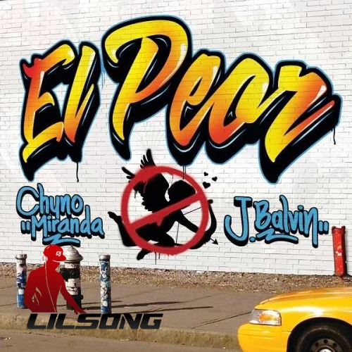 Chyno Miranda & J. Balvin - El Peor